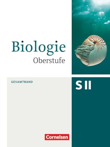 Biologie Oberstufe (3. Auflage) - Allgemeine Ausgabe - Gesamtband: Schulbuch von Cornelsen Verlag GmbH